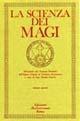 La scienza dei magi. Vol. 4 - Giuliano Kremmerz - Libro Edizioni Mediterranee 1983, Classici dell'occulto | Libraccio.it
