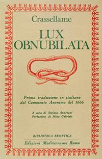 Lux obnubilata - Crassellame - Libro Edizioni Mediterranee 1983, Biblioteca ermetica | Libraccio.it