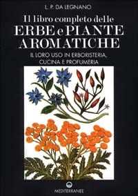Image of Il libro completo delle erbe e piante aromatiche. Il loro uso in ...