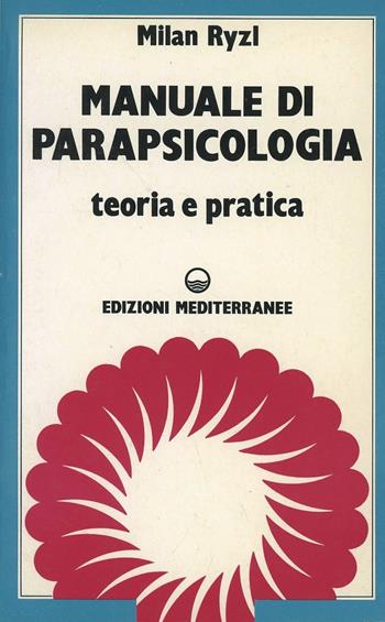 Parapsicologia di frontiera - Giorgio Di Simone - Libro Edizioni Mediterranee 1989, Esoterismo, medianità, parapsicologia | Libraccio.it