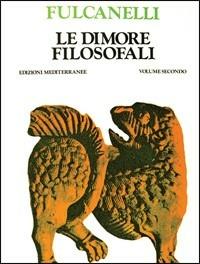 Le dimore filosofali - Fulcanelli - Libro Edizioni Mediterranee 1983, Classici dell'occulto | Libraccio.it