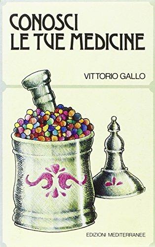 Conosci le tue medicine - Vittorio Gallo - Libro Edizioni Mediterranee 1983, L'altra medicina | Libraccio.it