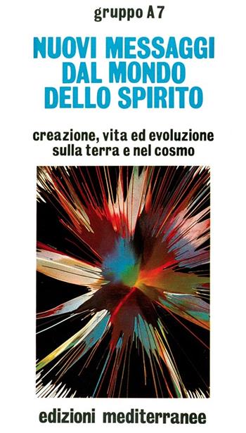 Nuovi messaggi dal mondo dello spirito  - Libro Edizioni Mediterranee 1988, Esoterismo, medianità, parapsicologia | Libraccio.it