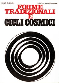 Forme tradizionali e cicli cosmici - René Guénon - Libro Edizioni Mediterranee 1983, Orizzonti dello spirito | Libraccio.it