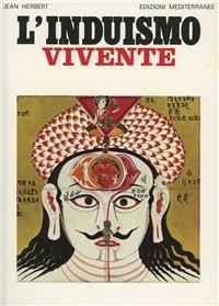 L' induismo vivente - Jean L. Herbert - Libro Edizioni Mediterranee 1985, Orizzonti dello spirito | Libraccio.it