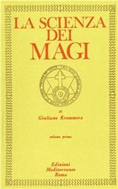 La scienza dei magi. Vol. 1