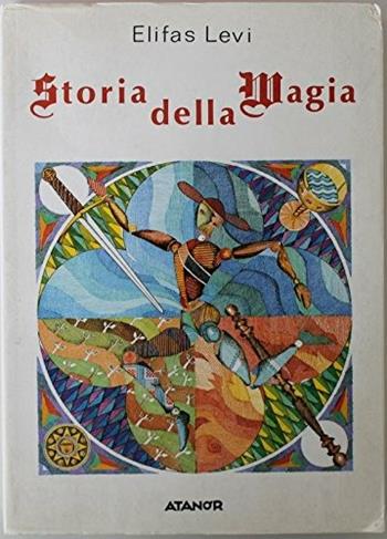 Storia della magia - Éliphas Lévi - Libro Edizioni Mediterranee 1985, Magia pratica | Libraccio.it