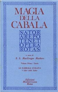 Magia della cabala. Vol. 1: Teoria - S. L. McGregor Mathers - Libro Edizioni Mediterranee 1983, Classici dell'occulto | Libraccio.it