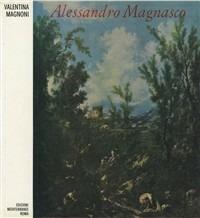 Alessandro Magnasco - Valentina Magnoni - Libro Edizioni Mediterranee 1983, Arte, storia | Libraccio.it