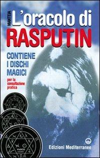 L'oracolo di Rasputin. Con i dischi magici per la consultazione pratica - Manteia - Libro Edizioni Mediterranee 1983, Magia pratica | Libraccio.it