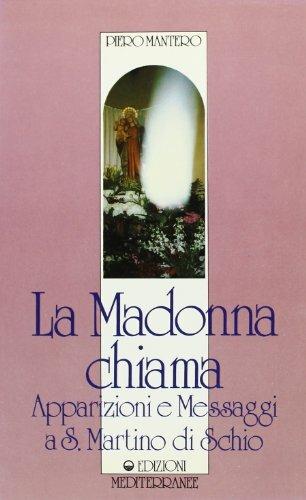 La madonna chiama - Piero Mantero - Libro Edizioni Mediterranee 1987, Esoterismo, medianità, parapsicologia | Libraccio.it