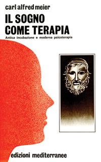 Il sogno come terapia - Carl A. Meier - Libro Edizioni Mediterranee 1987, Biblioteca di psicologia moderna | Libraccio.it