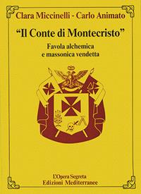 Il conte di Montecristo - Clara Miccinelli, Carlo Animato - Libro Edizioni Mediterranee 1991, L'opera segreta | Libraccio.it