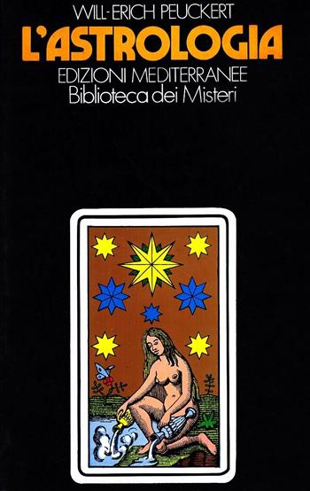 L'astrologia - Will E. Peuckert - Libro Edizioni Mediterranee 1983, Esoterismo, medianità, parapsicologia | Libraccio.it