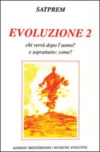 Evoluzione. Vol. 2 - Satprem - Libro Edizioni Mediterranee 1992, Yoga, zen, meditazione | Libraccio.it