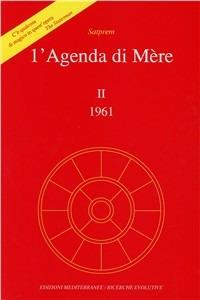 L'agenda di Mère. Vol. 2 - Satprem - Libro Edizioni Mediterranee 1988, Yoga, zen, meditazione | Libraccio.it