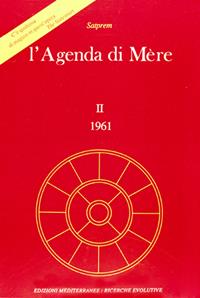 L'agenda di Mère. Vol. 2 - Satprem - Libro Edizioni Mediterranee 1988, Yoga, zen, meditazione | Libraccio.it