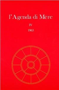 L' agenda di Mère. Vol. 4 - Satprem - Libro Edizioni Mediterranee 1989, Yoga, zen, meditazione | Libraccio.it
