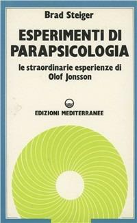 Esperimenti parapsicologia - Steiger - Libro Edizioni Mediterranee 1984 | Libraccio.it