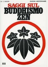 Saggi sul buddhismo zen. Vol. 3: La trasformazione del buddhismo e l'Influenza dello zen sulla cultura giapponese