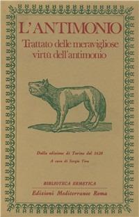 L' antimonio - Filostibio - Libro Edizioni Mediterranee 1991, Biblioteca ermetica | Libraccio.it