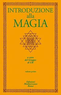 Introduzione alla magia. Vol. 1  - Libro Edizioni Mediterranee 1983, Classici dell'occulto | Libraccio.it