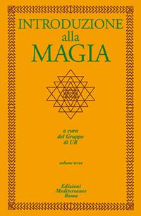 Introduzione alla magia. Vol. 3  - Libro Edizioni Mediterranee 1983, Classici dell'occulto | Libraccio.it