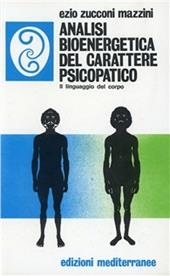 Analisi bioenergetica del carattere psicopatico. Il linguaggio del corpo