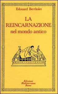 Image of La reincarnazione. Vol. 1: Nel mondo antico.