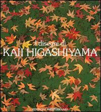 I disegni di Kaii Higashiyama - Kaii Higashiyama - Libro Edizioni Mediterranee 2004, Varia | Libraccio.it