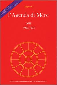 L'agenda di Mère. Vol. 13 - Satprem - Libro Edizioni Mediterranee 1994, Yoga, zen, meditazione | Libraccio.it