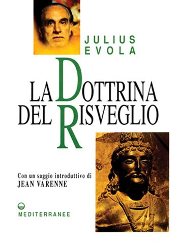La dottrina del risveglio - Julius Evola - Libro Edizioni Mediterranee 1995, Opere di Julius Evola | Libraccio.it