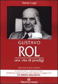 Gustavo Rol. Una vita di prodigi. Con audiocassetta - Remo Lugli - Libro Edizioni Mediterranee 1995, Controluce | Libraccio.it