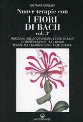 Nuove terapie con i fiori di Bach. Vol. 3