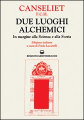 Due luoghi alchemici. In margine alla scienza e alla storia