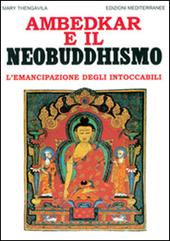 Ambedkar e il neobuddhismo. L'emancipazione degli intoccabili