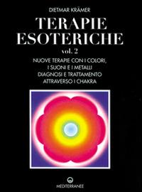 Terapie esoteriche - Dietmar Krämer - Libro Edizioni Mediterranee 1998, Pentagramma | Libraccio.it