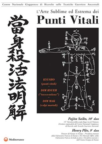 L' arte sublime ed estrema dei punti vitali - Fujita Saiko, Henry Plée - Libro Edizioni Mediterranee 1999, Arti marziali | Libraccio.it