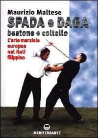 Image of Spada e daga, bastone e coltello. L'arte marziale europea nel Kal...