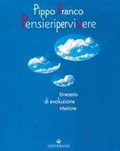 Pensieri per vivere. Itinerario di evoluzione interiore