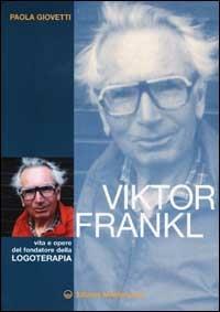 Viktor Frankl. Vita e opere del fondatore della logoterapia - Paola Giovetti - Libro Edizioni Mediterranee 2001, Controluce | Libraccio.it