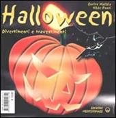 Halloween. Storia, tradizione, divertimenti e travestimenti