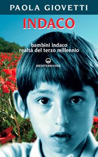 Indaco. Bambini realtà del terzo millennio - Paola Giovetti - Libro Edizioni Mediterranee 2003, Esoterismo | Libraccio.it