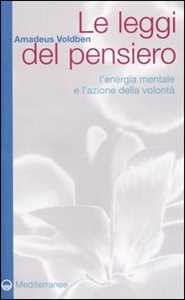 Image of Le leggi del pensiero. L'energia mentale e l'azione della volontà