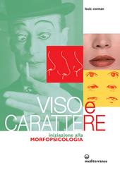 Viso e carattere. Iniziazione alla morfopsicologia