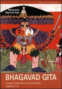 Bhagavad Gita. Nuova traduzione e commento capitoli 1-6 - Yogi Maharishi Mahesh - Libro Edizioni Mediterranee 2003, Yoga, zen, meditazione | Libraccio.it