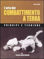 L' arte del combattimento a terra. Principi e tecniche