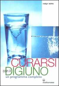 Image of Curarsi con il digiuno. Un programma completo