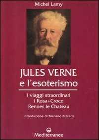Image of Jules Verne e l'esoterismo. I viaggi straordinari, i Rosacroce, R...