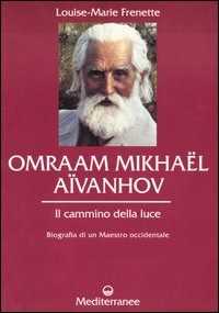 Image of Omraam Mikhaël Aïvanhov. Il cammino della luce